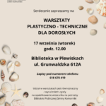 Warsztaty plastyczno- techniczne dla dorosłych w Plewiskach!