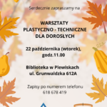 Warsztaty plastyczno-techniczne dla dorosłych- październik 2024 r.